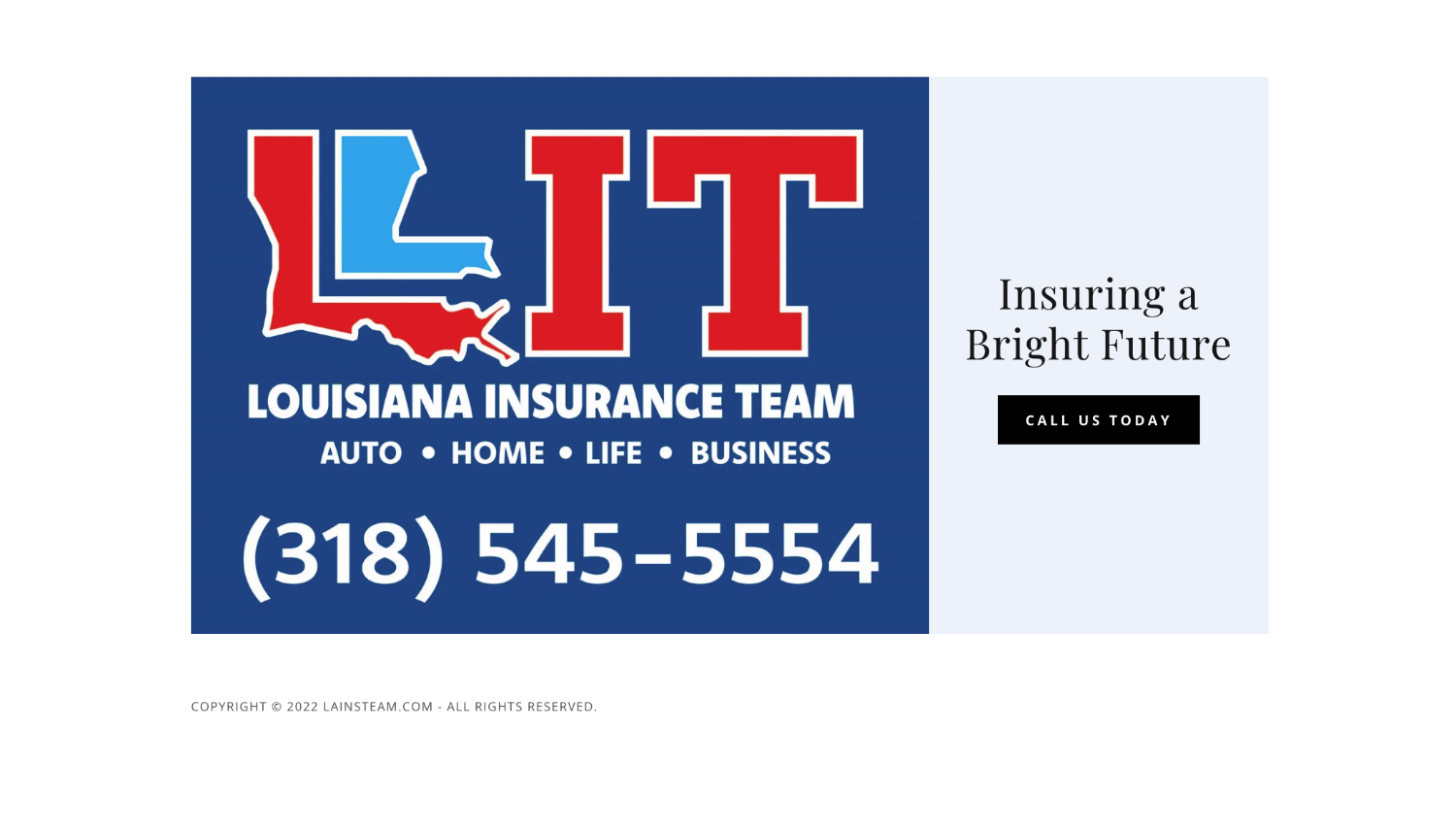 Louisiana Insurance Team. Auto, home, life, business insurance. Call us at 318-545-5554